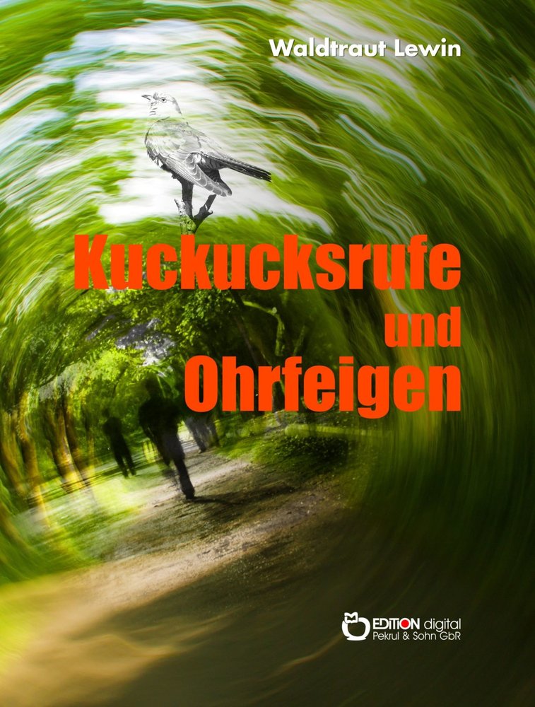 Kuckucksrufe und Ohrfeigen