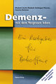 Demenz - mit dem Vergessen leben