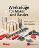 Werkzeuge für Maker und Bastler