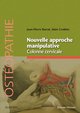 Nouvelle approche manipulative. Colonne cervicale