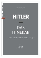 Hitler - Das Itinerar (Band III)