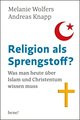 Religion als Sprengstoff?