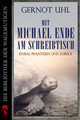 Mit Michael Ende am Schreibtisch