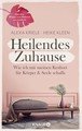 Heilendes Zuhause