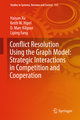 Conflict Resolution Using the Graph Model: Strategic Interactions in Competition and Cooperation