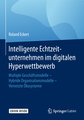 Intelligente Echtzeitunternehmen im digitalen Hyperwettbewerb