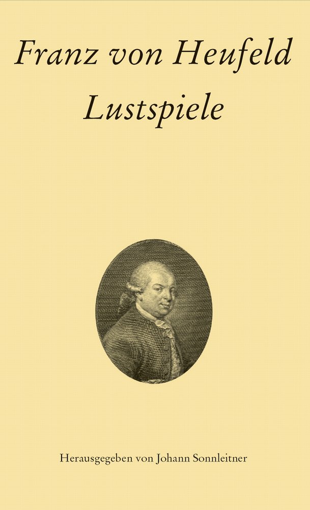 Franz von Heufeld: Lustspiele