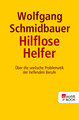 Die hilflosen Helfer