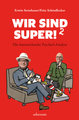 Wir sind super!²