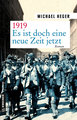 1919 - Es ist doch eine neue Zeit jetzt