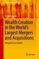 Wealth Creation in the World's Largest Mergers and Acquisitions