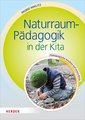 Naturraum-Pädagogik in der Kita