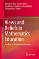 Views and Beliefs in Mathematics Education