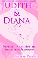 Judith & Diana  - Eine lesbische Liebe