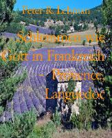 Schlemmen wie Gott in Frankreich -  Provence, Languedoc