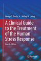 A Clinical Guide to the Treatment of the Human Stress Response