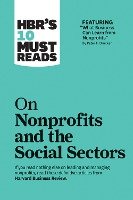 HBR's 10 Must Reads on Nonprofits and the Social Sectors (featuring 'What Business Can Learn from Nonprofits' by Peter F. Drucker)