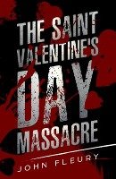 The Saint Valentine's Day Massacre