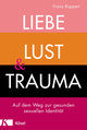 Liebe, Lust und Trauma