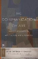 The Dehumanization of Art and Other Essays on Art, Culture, and Literature