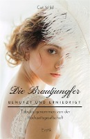 Die Brautjungfer: Benutzt und erniedrigt