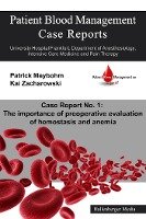 Patient Blood Management Case Report No. 1: The importance of preoperative evaluation of hemostasis and anemia