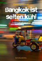 Bangkok ist selten kühl. Kriminalroman