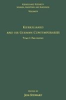 Volume 6, Tome I: Kierkegaard and His German Contemporaries - Philosophy