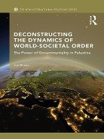 Deconstructing the Dynamics of World-Societal Order