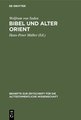 Bibel und Alter Orient