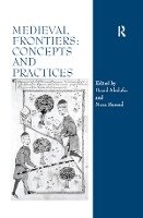 Medieval Frontiers: Concepts and Practices