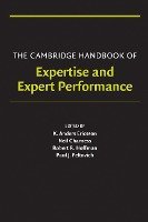 Cambridge Handbook of Expertise and Expert Performance