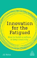 Innovation for the Fatigued