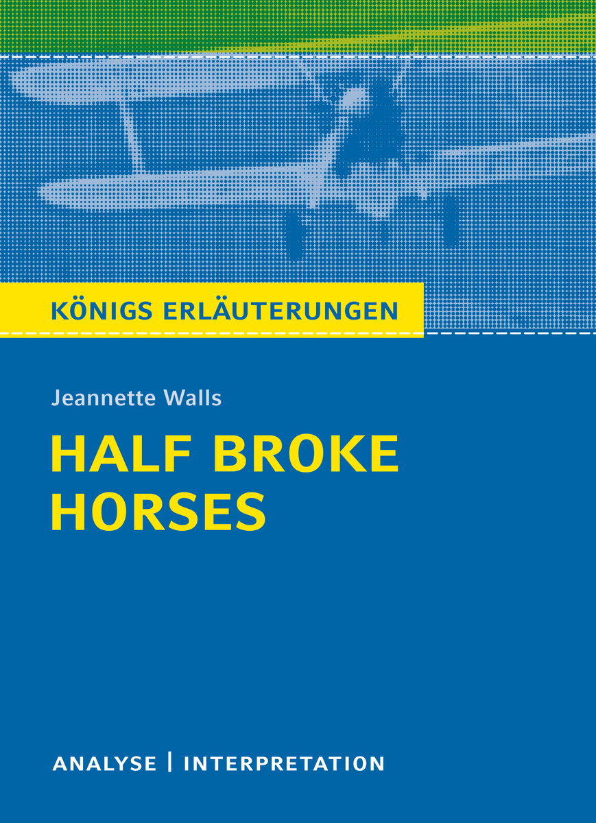 Half Broke Horses von Jeannette Walls.