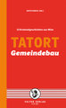 Tatort Gemeindebau