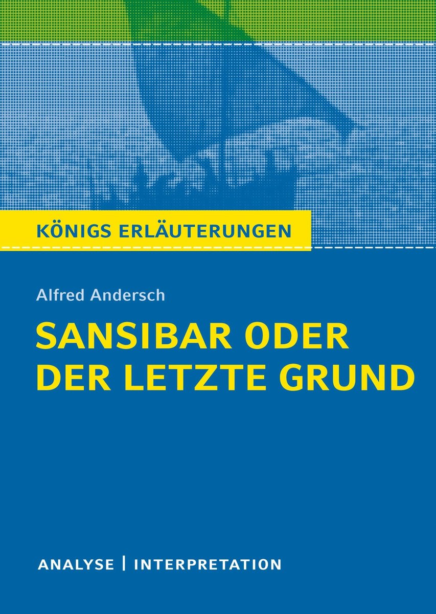 Sansibar oder der letzte Grund. Königs Erläuterungen.