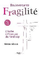 Bouleversante fragilité