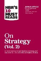 HBR's 10 Must Reads on Strategy, Vol. 2 (with bonus article 'Creating Shared Value' By Michael E. Porter and Mark R. Kramer)