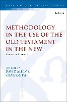 Methodology in the Use of the Old Testament in the New