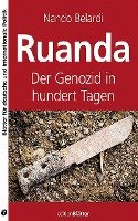 Ruanda 1994: Genozid in hundert Tagen