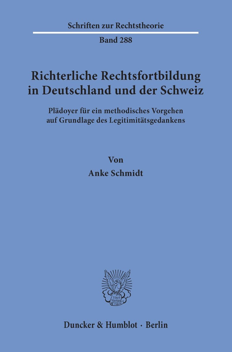 Richterliche Rechtsfortbildung in Deutschland und der Schweiz.