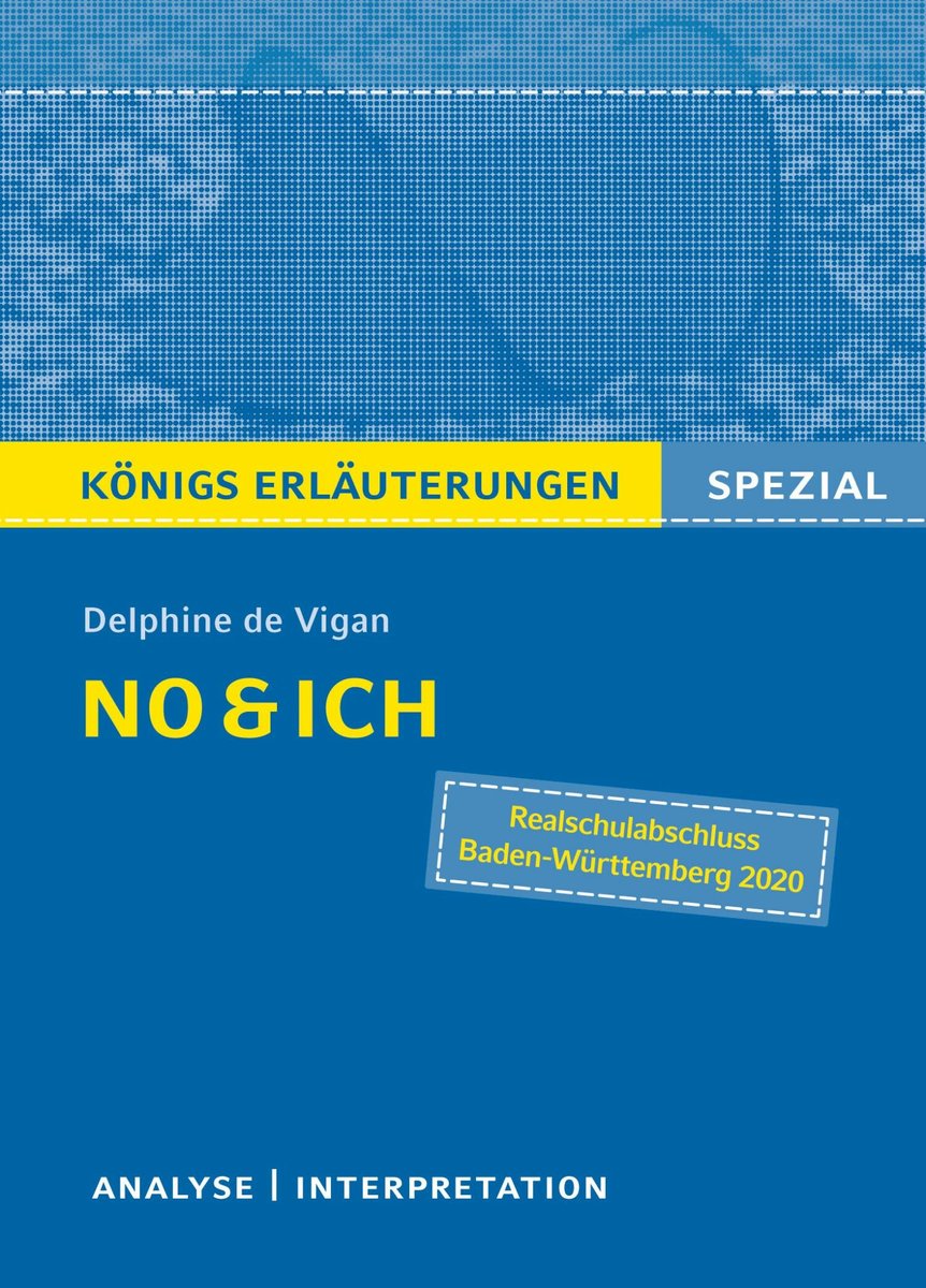 No & ich. Textanalyse und Interpretation. Königs Erläuterungen Spezial