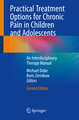 Practical Treatment Options for Chronic Pain in Children and Adolescents