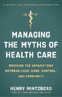 Managing the Myths of Health Care