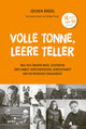 Volle Tonne, leere Teller