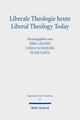 Liberale Theologie heute - Liberal Theology Today