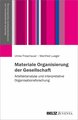 Materiale Organisierung der Gesellschaft