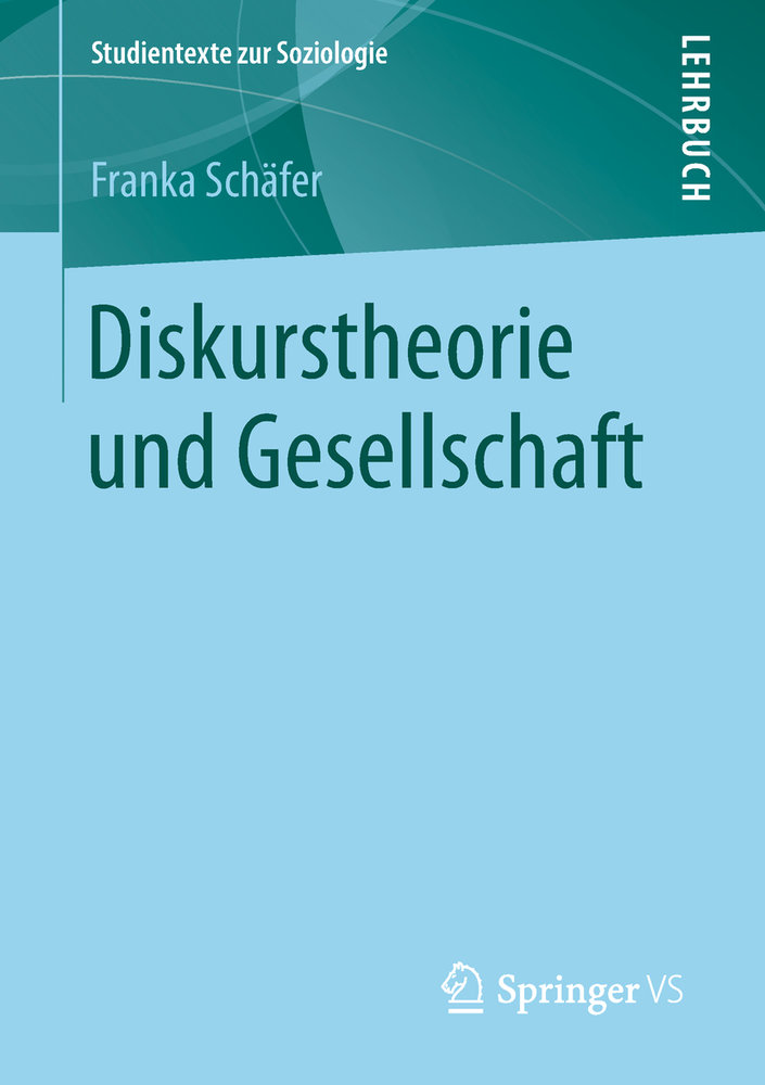 Diskurstheorie und Gesellschaft