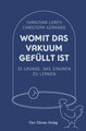 Womit das Vakuum gefüllt ist