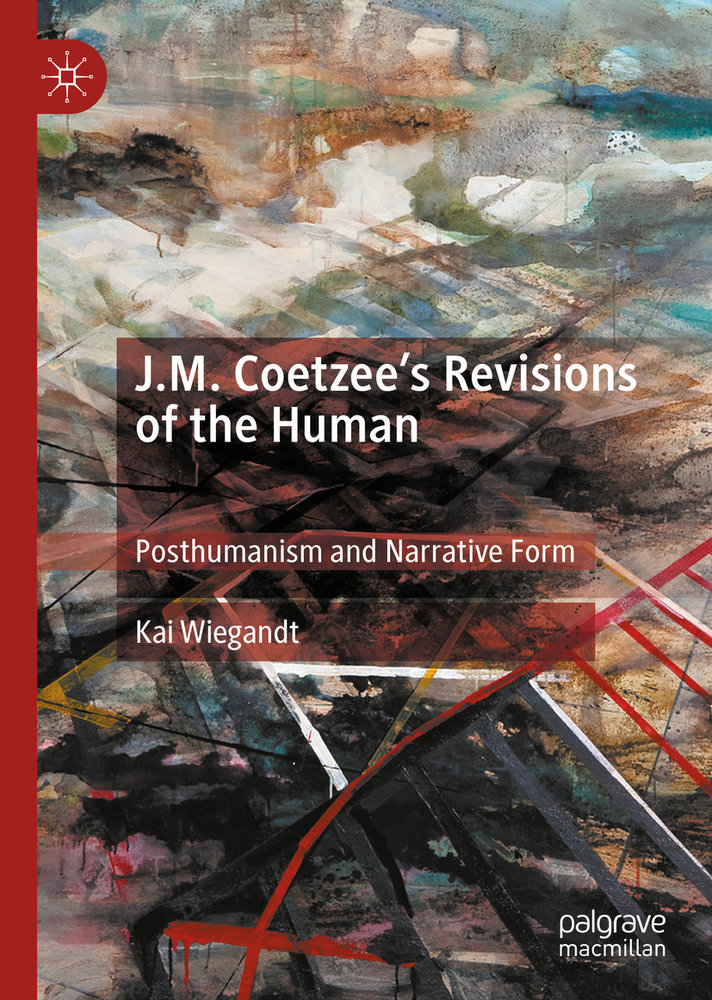 J.M. Coetzee's Revisions of the Human